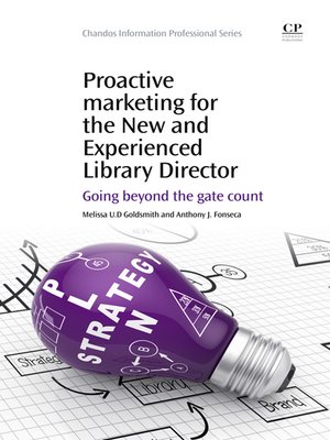 cover image of Proactive Marketing for the New and Experienced Library Director